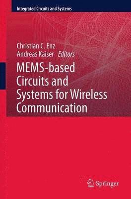 MEMS-based Circuits and Systems for Wireless Communication 1