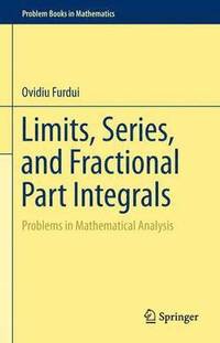 bokomslag Limits, Series, and Fractional Part Integrals