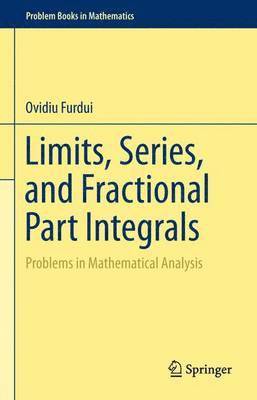 bokomslag Limits, Series, and Fractional Part Integrals