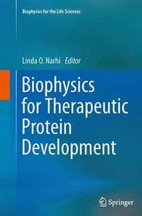 bokomslag Biophysics for Therapeutic Protein Development