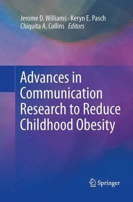 Advances in Communication Research to Reduce Childhood Obesity 1