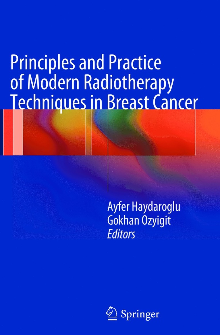 Principles and Practice of Modern Radiotherapy Techniques in Breast Cancer