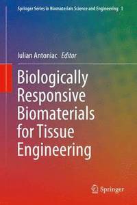 bokomslag Biologically Responsive Biomaterials for Tissue Engineering