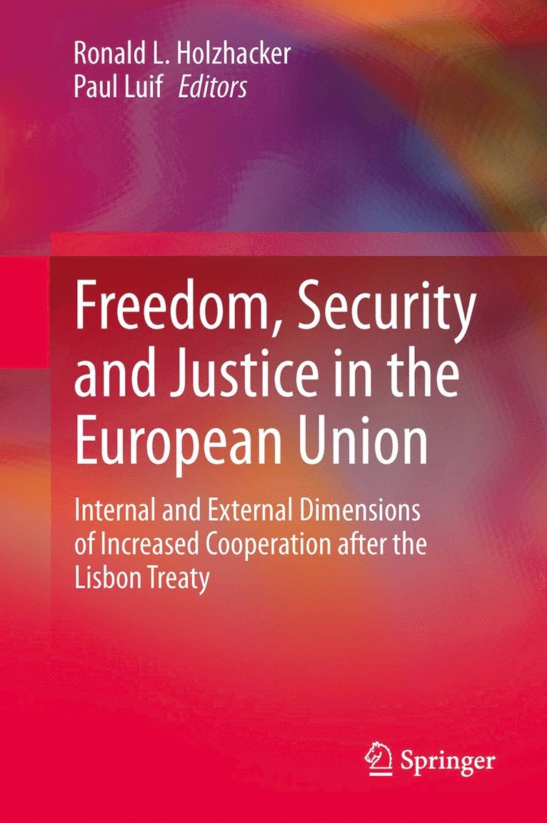 Ronald L. Holzhacker, Paul Luif - Freedom, Security and Justice in the European Union, Häftad