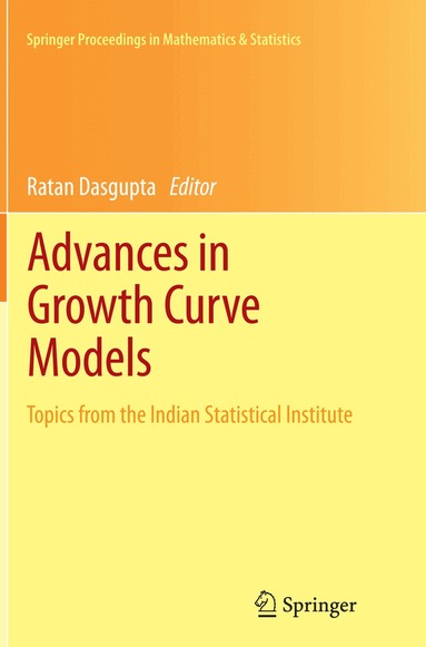 Ratan Dasgupta - Advances in Growth Curve Models, Häftad
