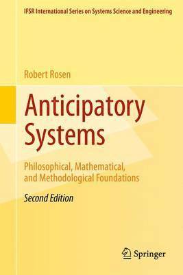 Anticipatory Systems 1