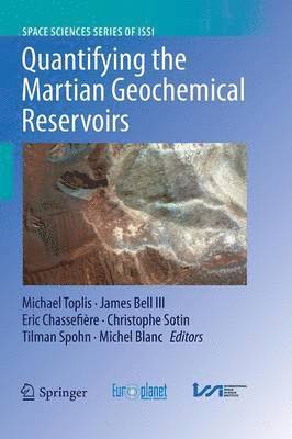 Quantifying the Martian Geochemical Reservoirs 1