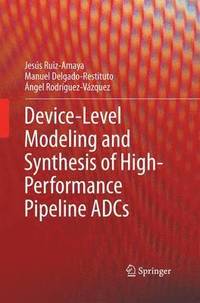 bokomslag Device-Level Modeling and Synthesis of High-Performance Pipeline ADCs