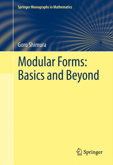Goro Shimura - Modular Forms: Basics and Beyond, Häftad