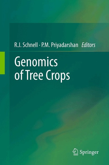 R.J. Schnell, P.M. Priyadarshan - Genomics of Tree Crops, Häftad