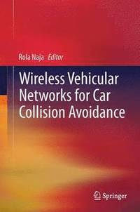 bokomslag Wireless Vehicular Networks for Car Collision Avoidance