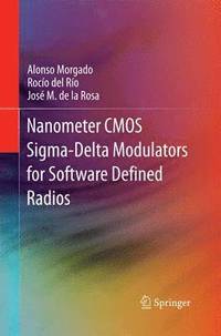 bokomslag Nanometer CMOS Sigma-Delta Modulators for Software Defined Radio