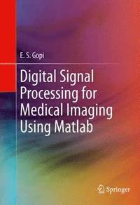 bokomslag Digital Signal Processing for Medical Imaging Using Matlab