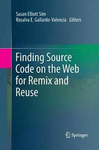 bokomslag Finding Source Code on the Web for Remix and Reuse