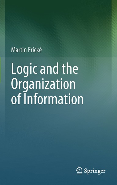 bokomslag Logic and the Organization of Information