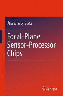 Focal-Plane Sensor-Processor Chips 1