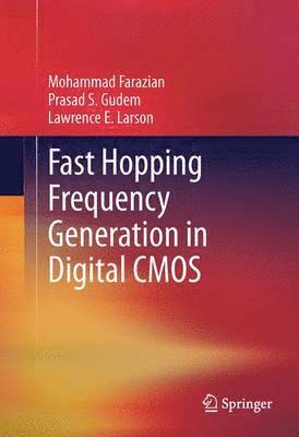 Fast Hopping Frequency Generation in Digital CMOS 1