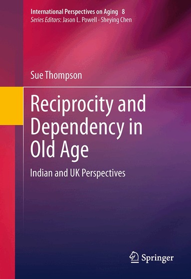 Sue Thompson - Reciprocity and Dependency in Old Age, Häftad