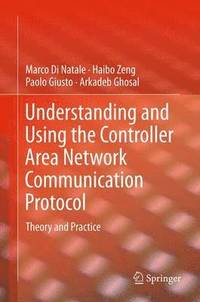 bokomslag Understanding and Using the Controller Area Network Communication Protocol