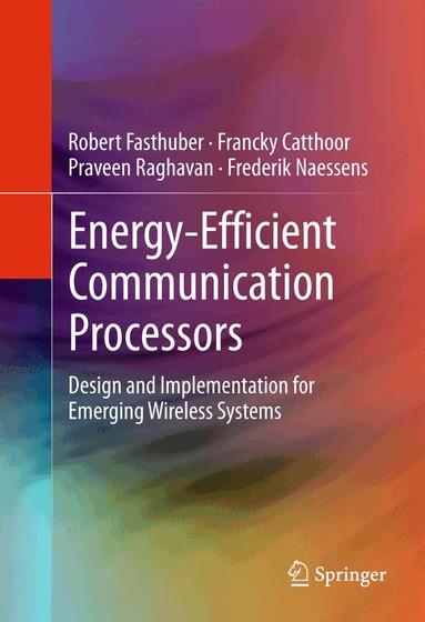 Robert Fasthuber, Francky Catthoor, Praveen Raghavan, Frederik Naessens - Energy-Efficient Communication Processors, Häftad