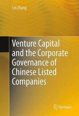 bokomslag Venture Capital and the Corporate Governance of Chinese Listed Companies