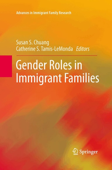 Susan S. Chuang, Catherine S. Tamis-LeMonda - Gender Roles in Immigrant Families, Häftad