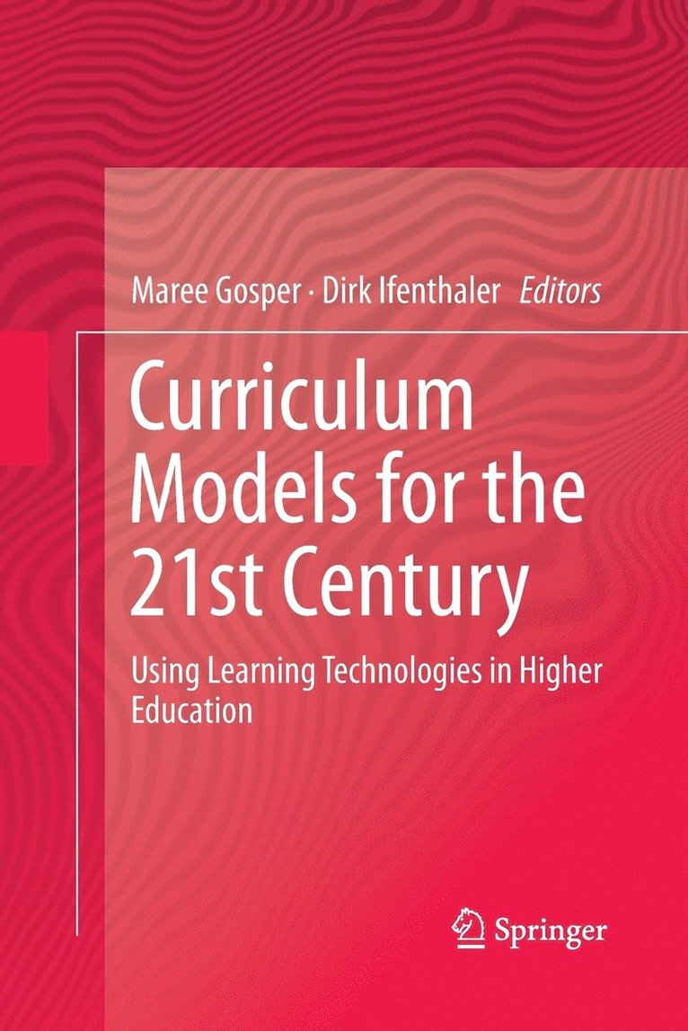 Maree Gosper, Dirk Ifenthaler - Curriculum Models for the 21st Century, Häftad