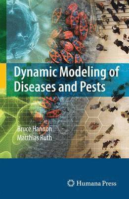 Dynamic Modeling of Diseases and Pests 1