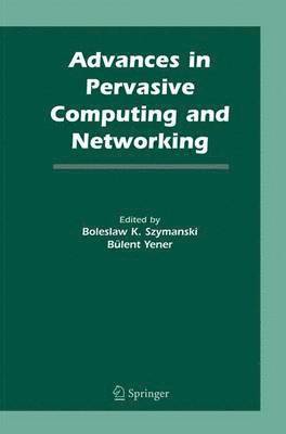 Advances in Pervasive Computing and Networking 1
