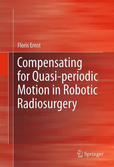 bokomslag Compensating for Quasi-periodic Motion in Robotic Radiosurgery