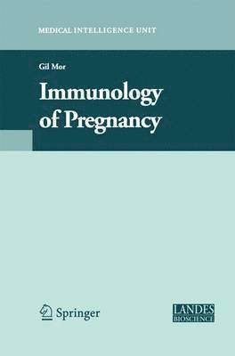 Gil Mor - Immunology of Pregnancy, Häftad
