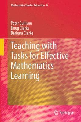 Teaching with Tasks for Effective Mathematics Learning 1