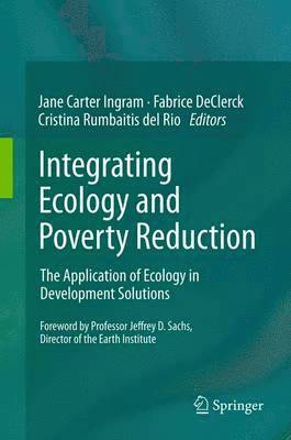 Jane Carter Ingram, Fabrice DeClerck, Cristina Rumbaitis del Rio, Fabrice Declerck, Cristina Rumbaitis Del Rio - Integrating Ecology and Poverty Reduction, Häftad