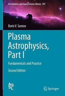 Plasma Astrophysics, Part I 1