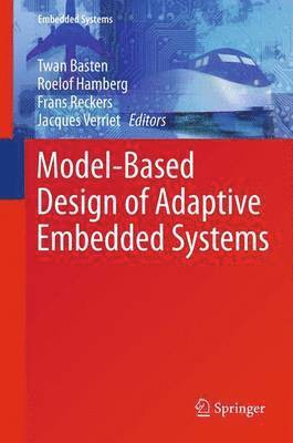 Model-Based Design of Adaptive Embedded Systems 1