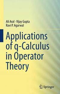 bokomslag Applications of q-Calculus in Operator Theory