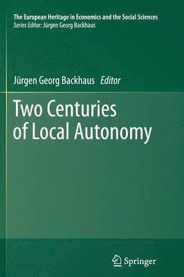Jürgen Backhaus - Two Centuries of Local Autonomy, Häftad