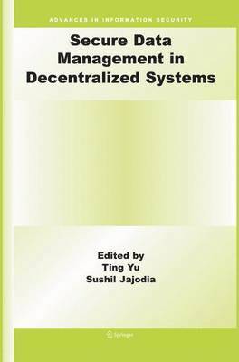 Secure Data Management in Decentralized Systems 1