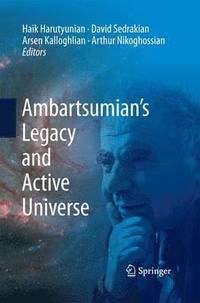 bokomslag Ambartsumians Legacy and Active Universe