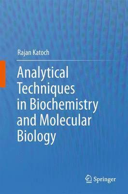 Analytical Techniques in Biochemistry and Molecular Biology 1