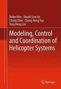 bokomslag Modeling, Control and Coordination of Helicopter Systems