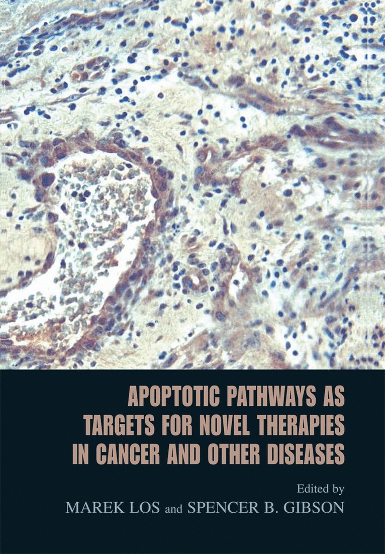 Apoptotic Pathways as Targets for Novel Therapies in Cancer and Other Diseases 1