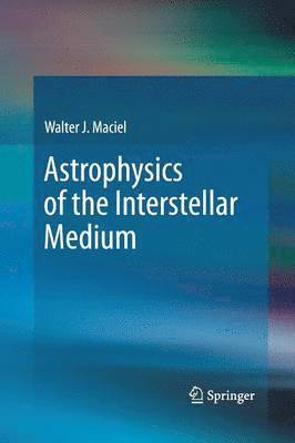 Astrophysics of the Interstellar Medium