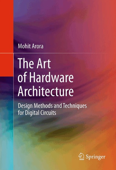 Mohit Arora - Art of Hardware Architecture, Häftad