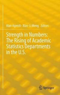 bokomslag Strength in Numbers: The Rising of Academic Statistics Departments in the U. S.