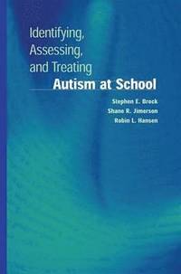 bokomslag Identifying, Assessing, and Treating Autism at School