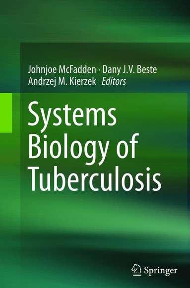 Johnjoe McFadden, Dany J.V. Beste, Andrzej M. Kierzek - Systems Biology of Tuberculosis, Häftad