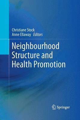 bokomslag Neighbourhood Structure and Health Promotion