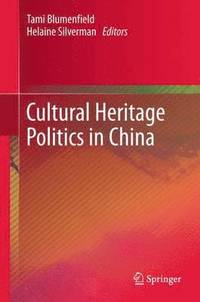 bokomslag Cultural Heritage Politics in China