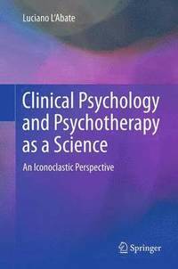 bokomslag Clinical Psychology and Psychotherapy as a Science